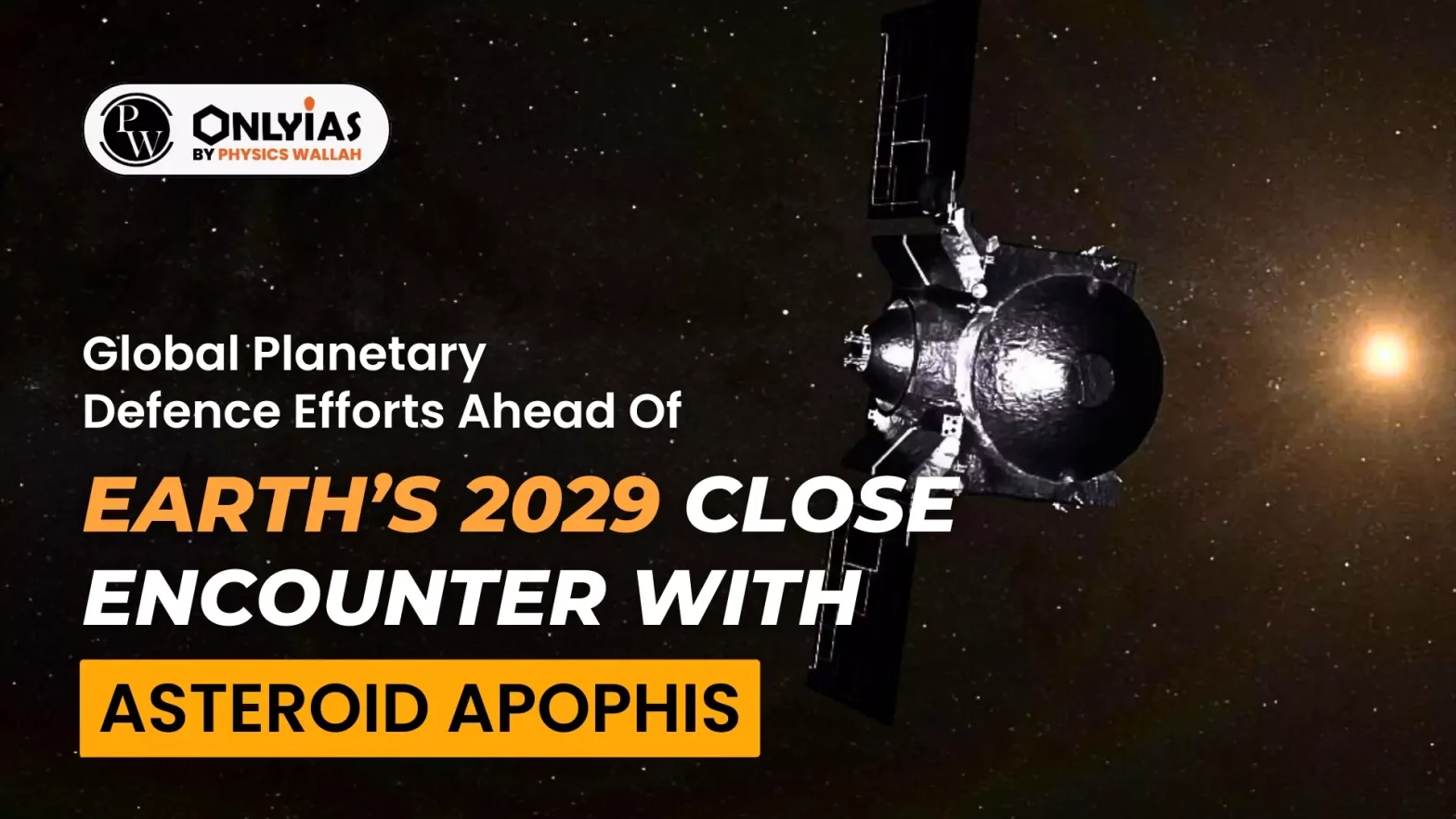 Global Planetary Defence Efforts Ahead Of Earth’s 2029 Close Encounter With Asteroid Apophis