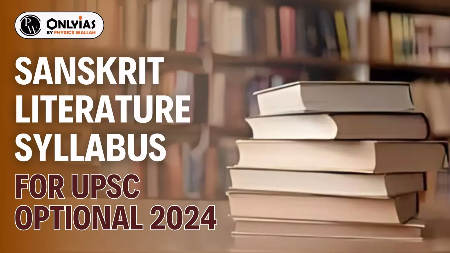 Sanskrit Literature Syllabus for UPSC Optional 2024