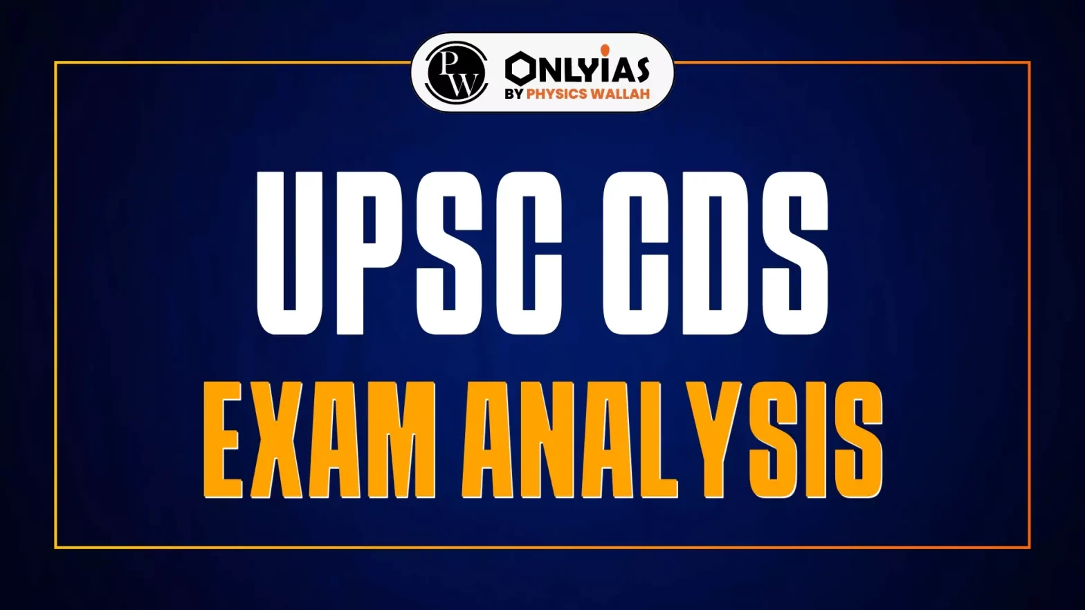 CDS 1 Exam Analysis 2025, Check Good Attempts and Difficulty Level