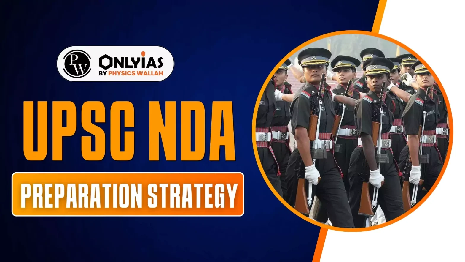 UPSC NDA Preparation Strategy 2025, Subject-wise Tips & Strategies