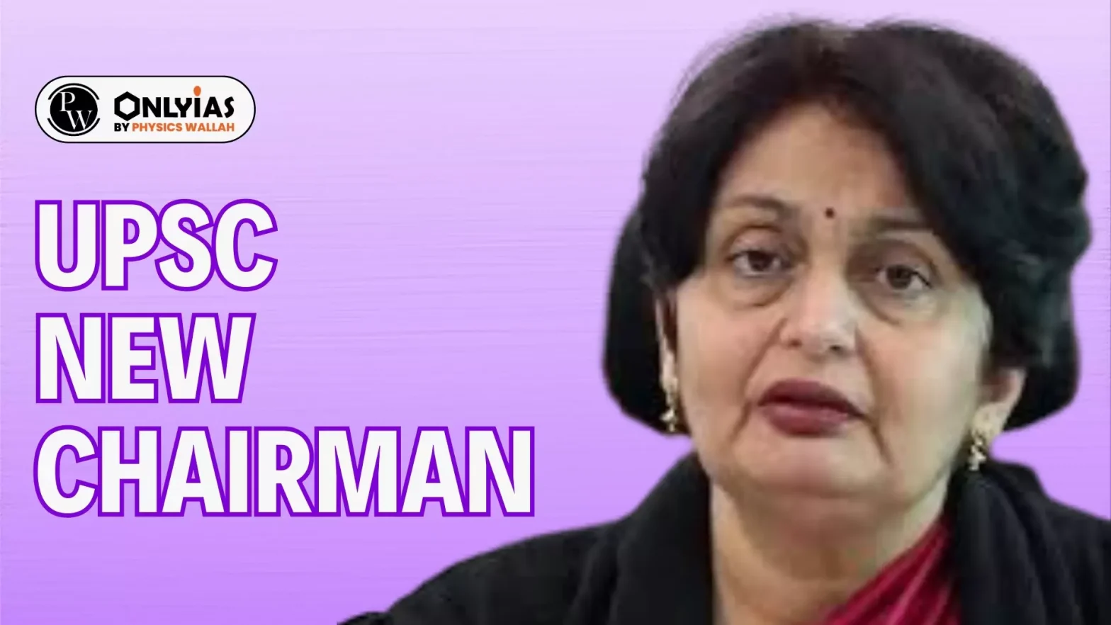 Know Everything About UPSC New Chairman, Preeti Sudan!