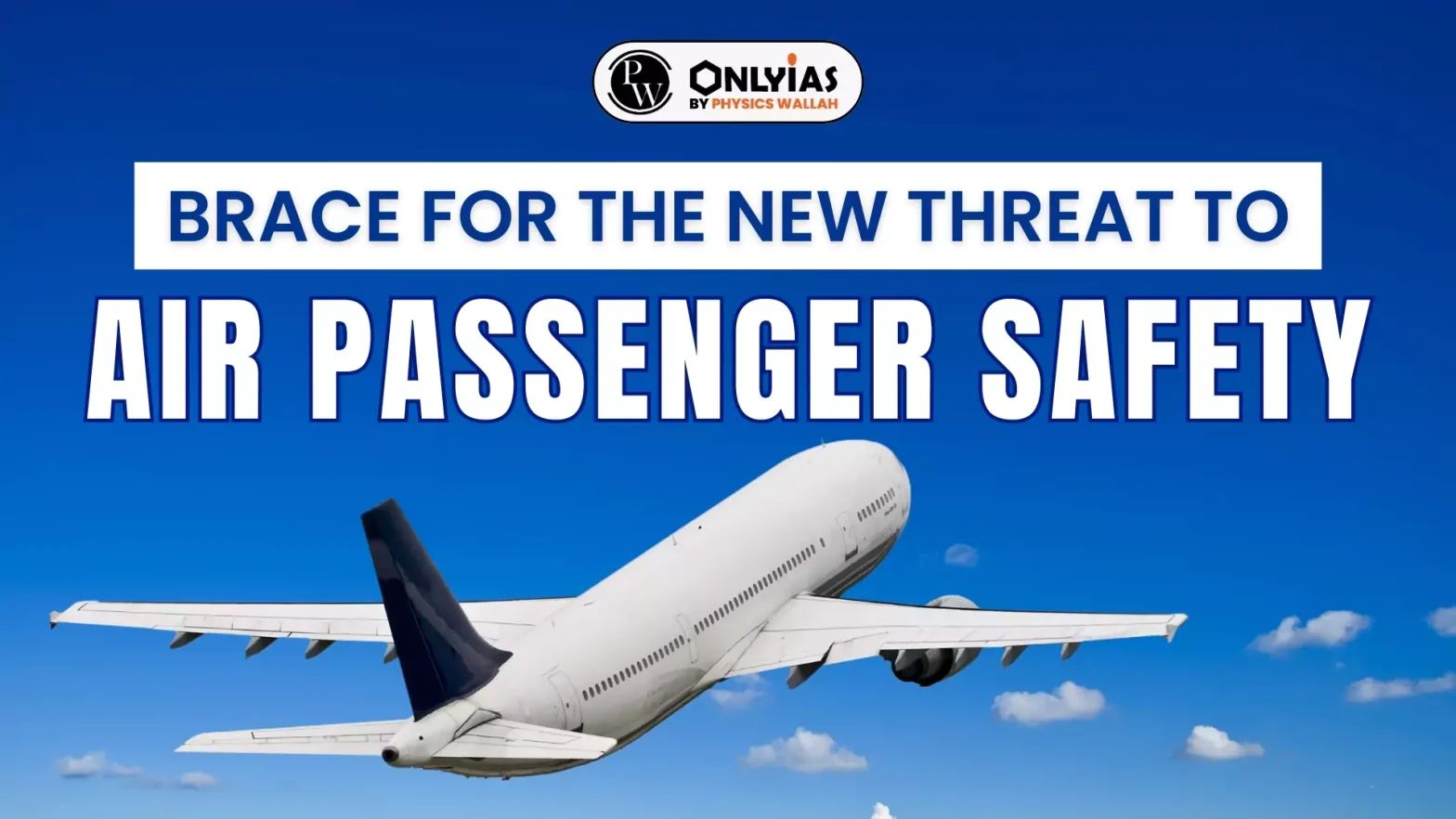 Brace for the new threat to air passenger safety