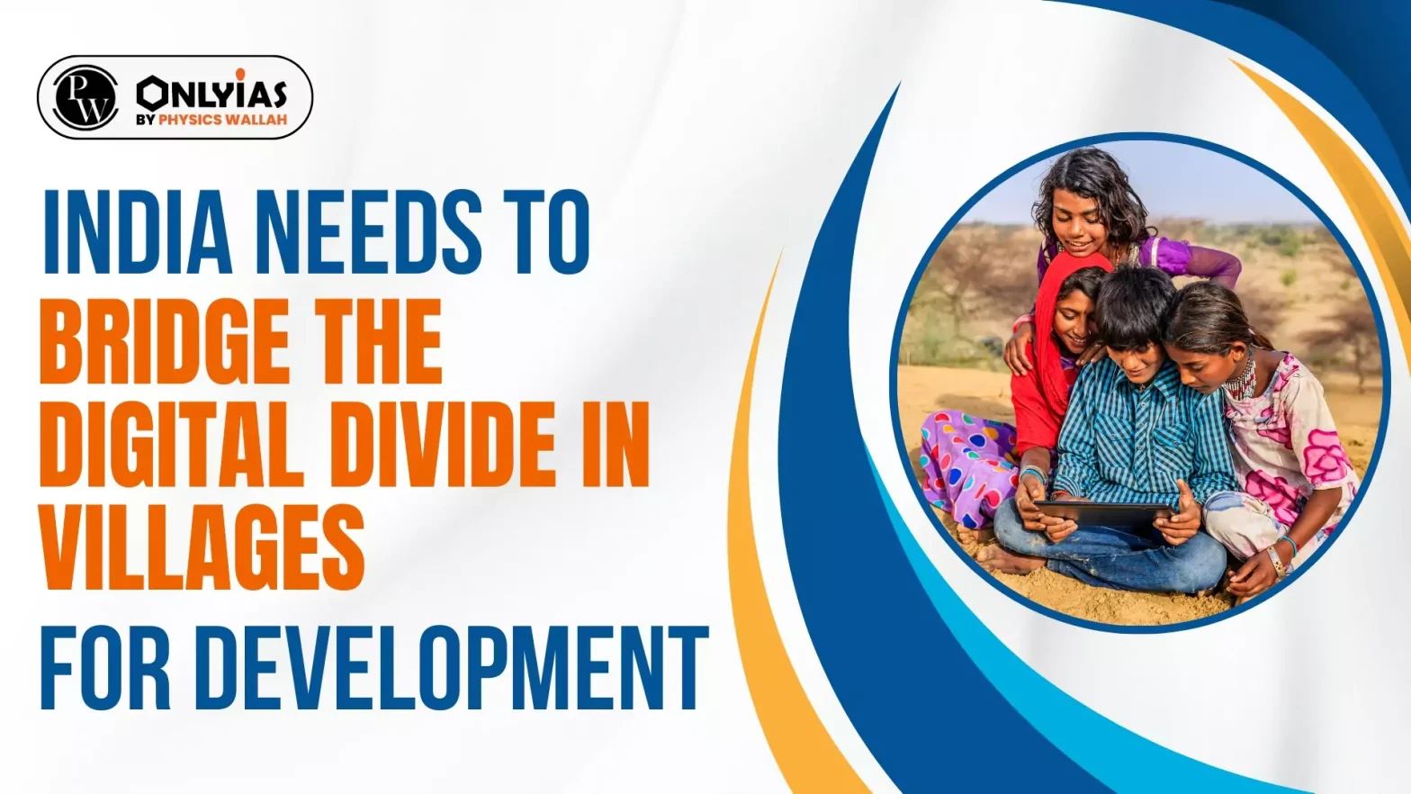 India needs to bridge the digital divide in villages for development