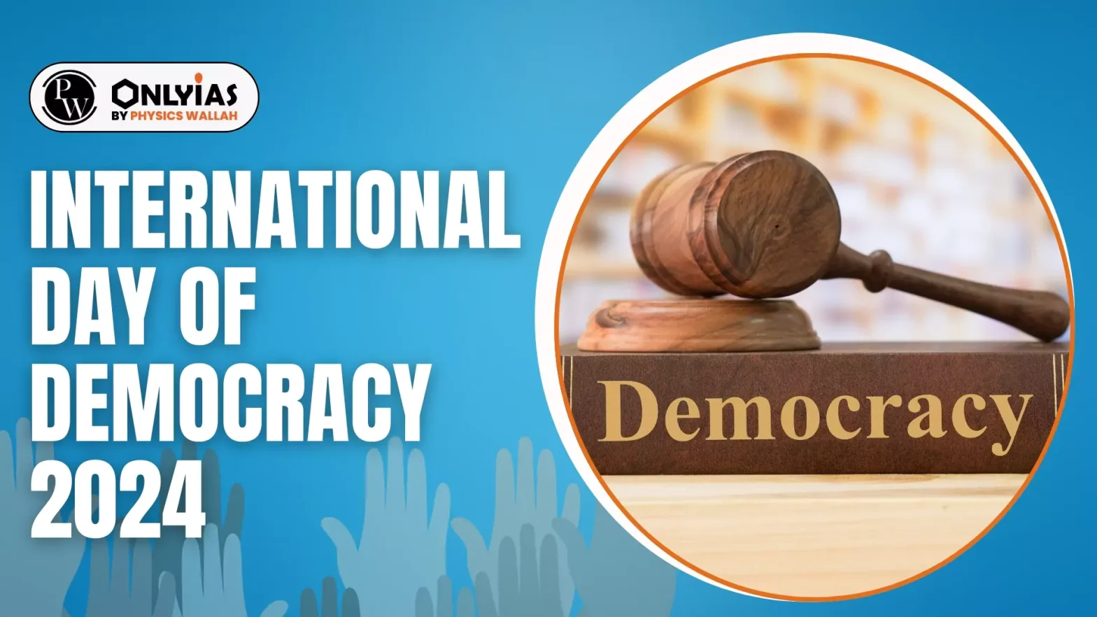 International Day of Democracy 2024, Theme, & Significance