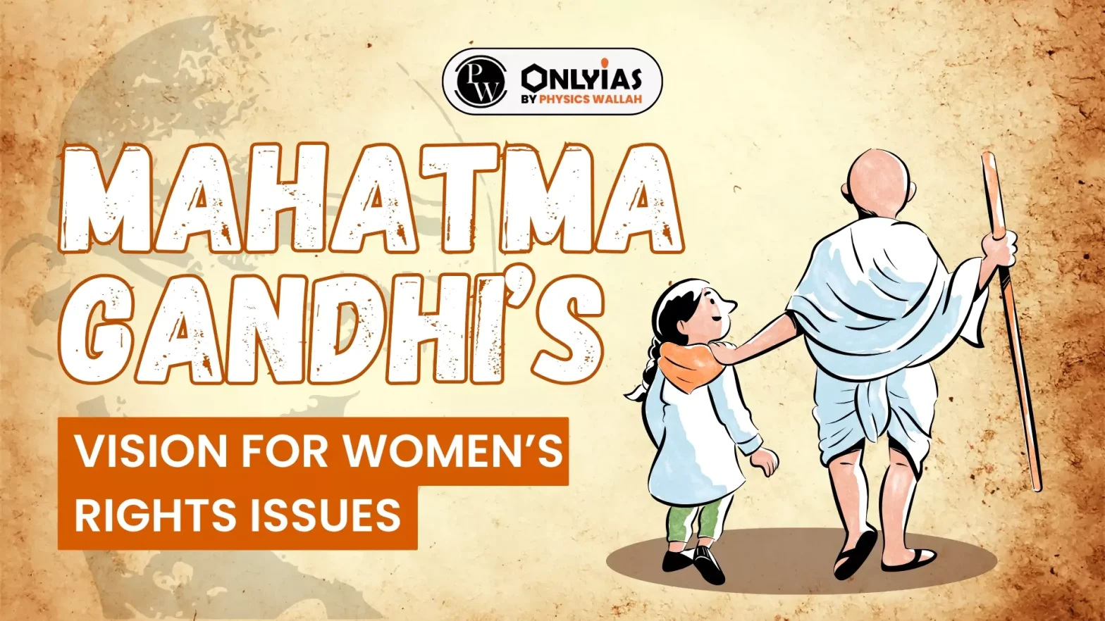 Mahatma Gandhi’s vision for women’s rights issues