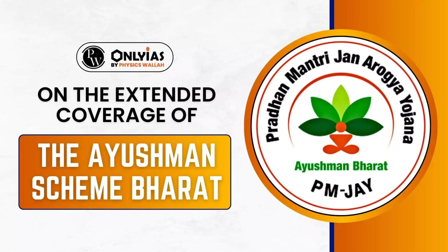 On the extended coverage of the Ayushman Bharat Scheme