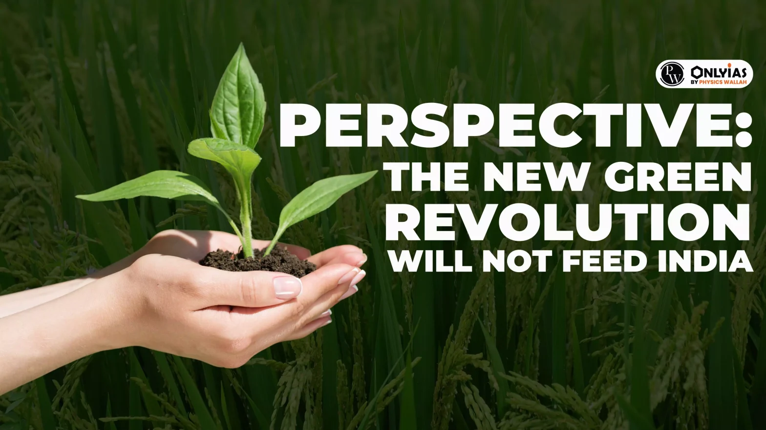 Perspective: The new green revolution will not feed India