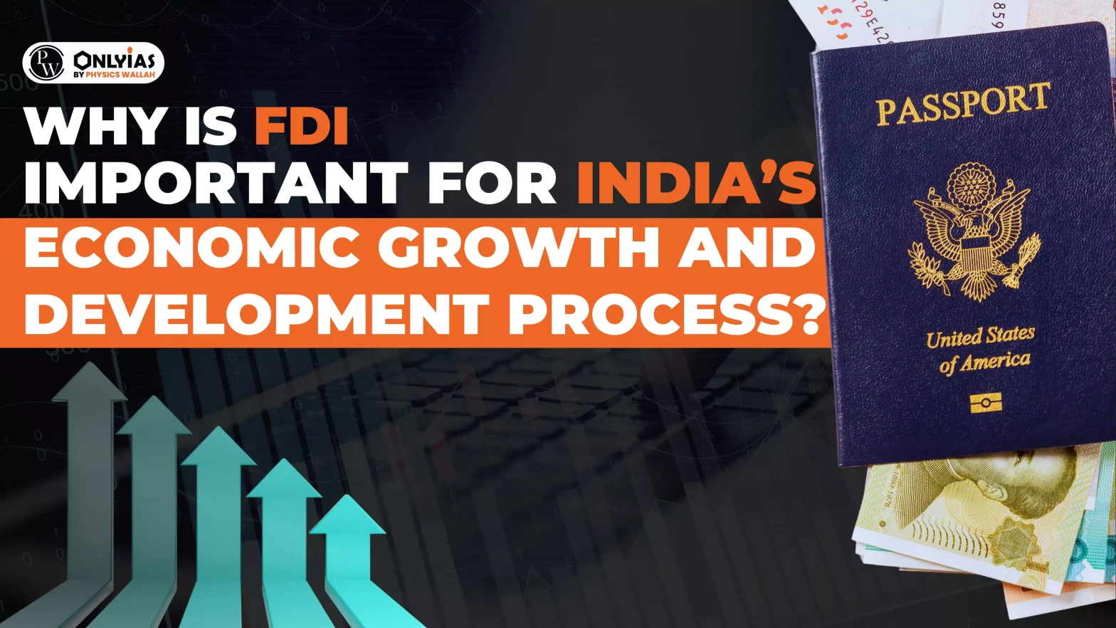 Why is FDI important for India’s economic growth and development process?