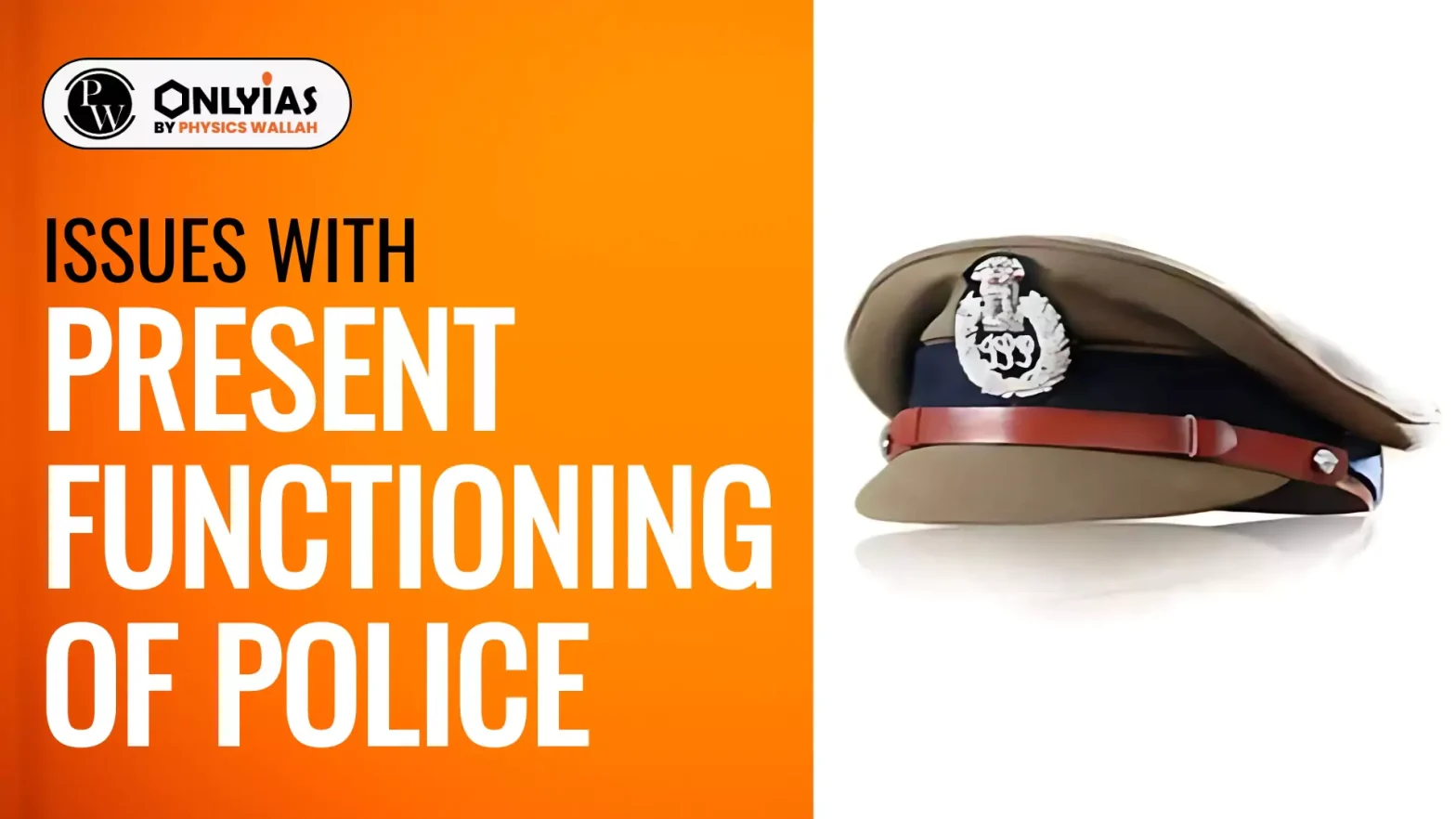 Issues with Present Functioning of Police