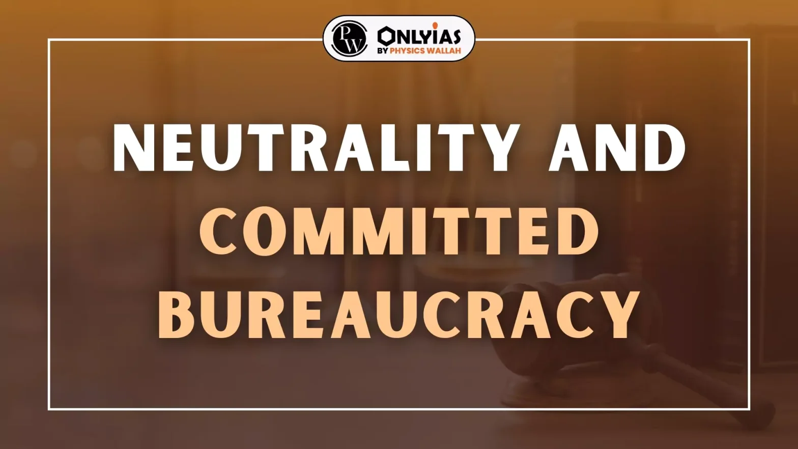 Neutrality and Committed Bureaucracy