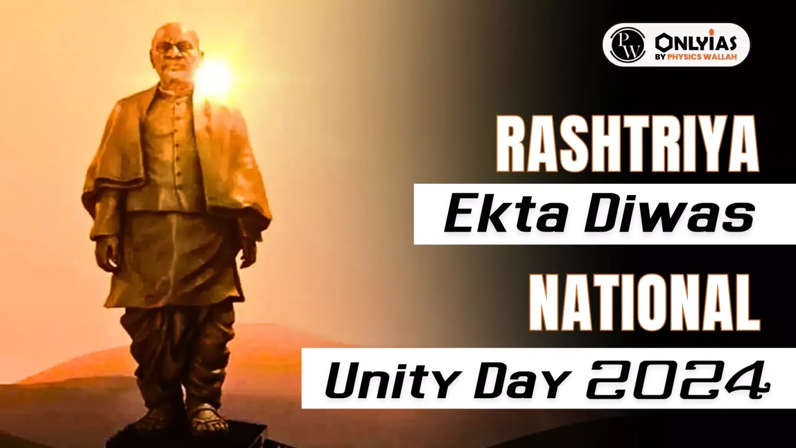 National Unity Day 2024 Rashtriya Ekta Diwas, Theme, History