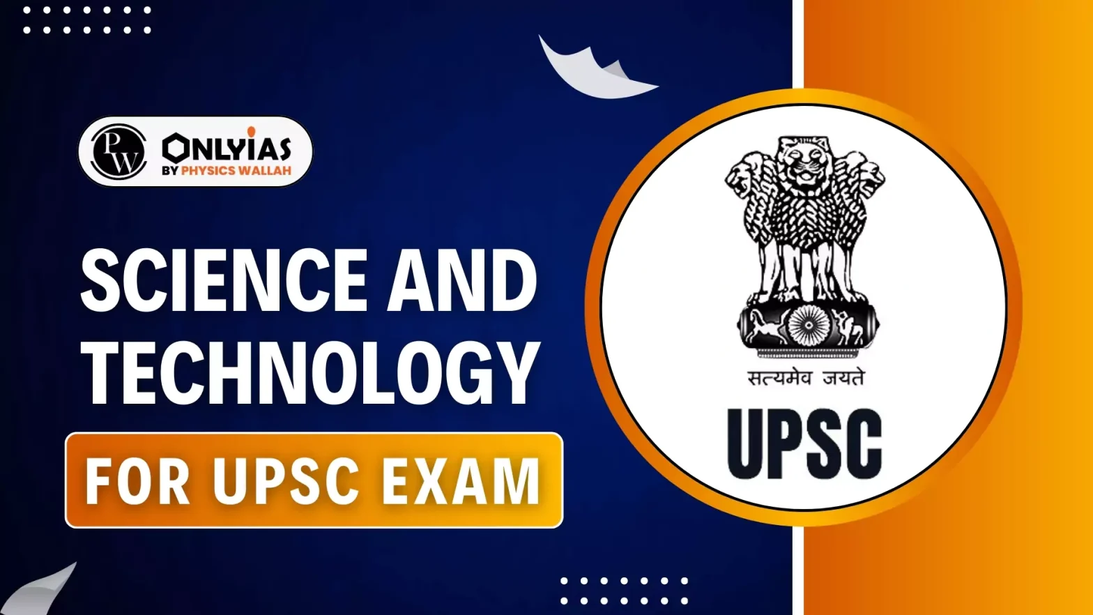 Science and Technology for UPSC Exam, Syllabus, PYQs, & Books