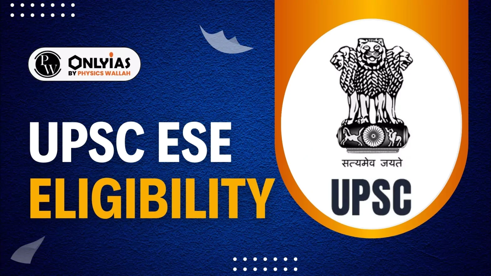 UPSC ESE Eligibility Criteria 2025, Age Limit, and Qualification