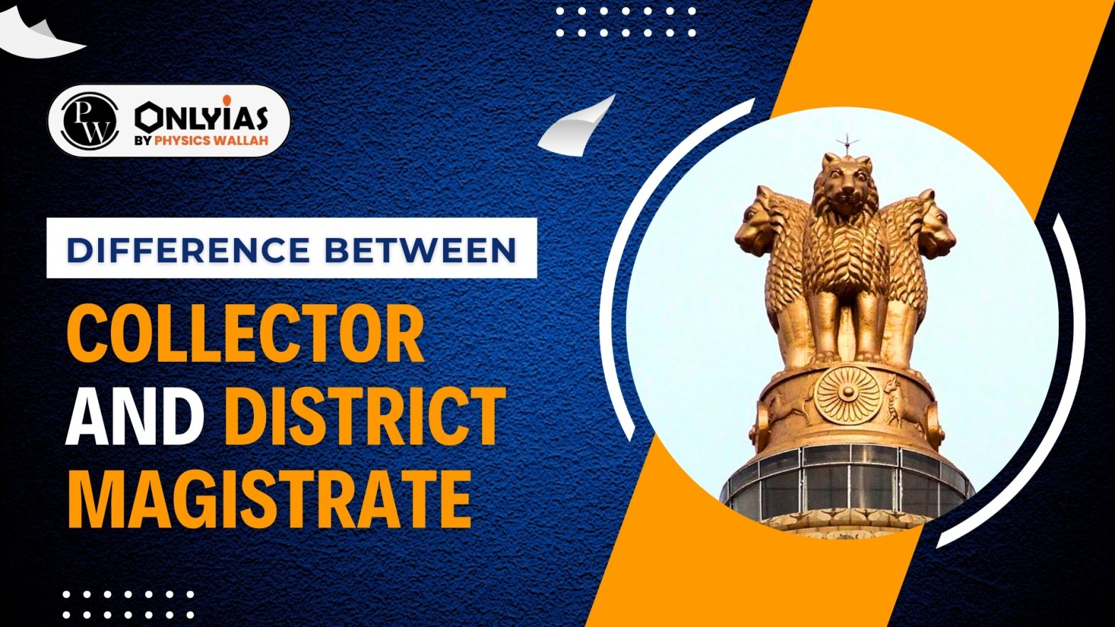 Difference Between Collector and District Magistrate