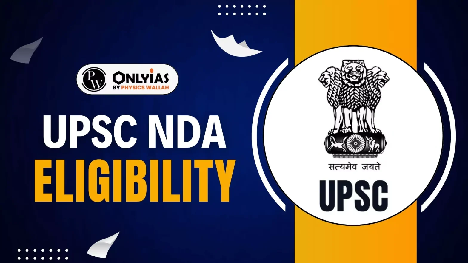 UPSC NDA Eligibility Criteria 2025: Age Limit, Qualification, Nationality & Physical Standards