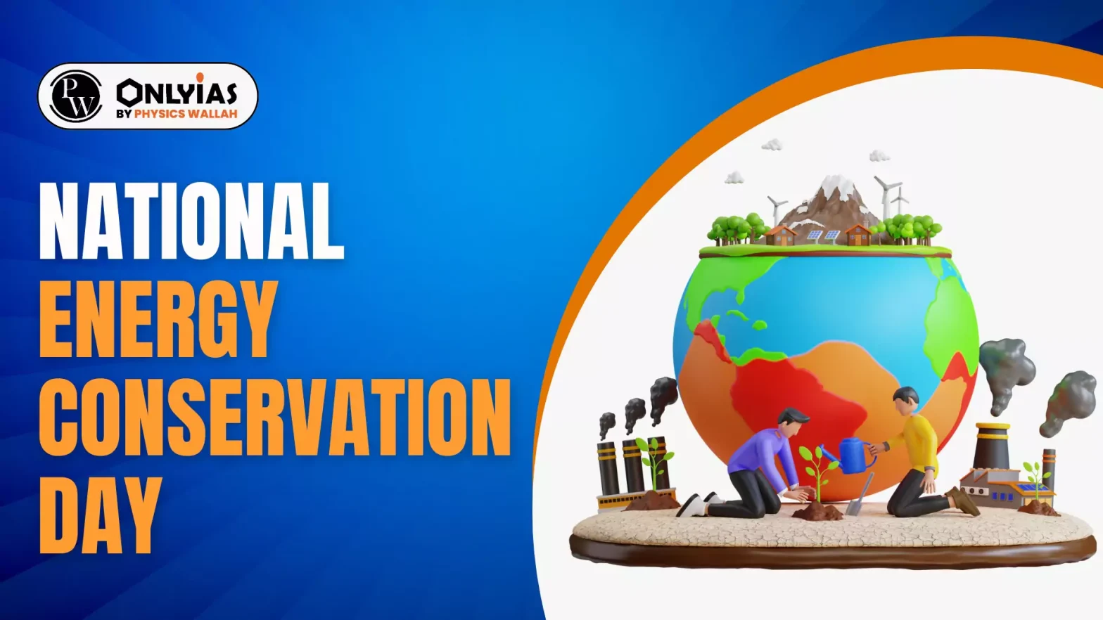National Energy Conservation Day 2024 Date, Theme, and Significance