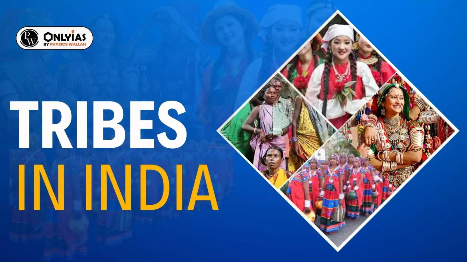 Tribes in India: State-wise Distribution, Ancient Tribes, and Challenges