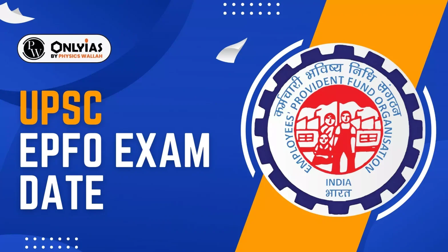 UPSC EPFO Exam Date 2025 (Expected) Notification, and Key Dates