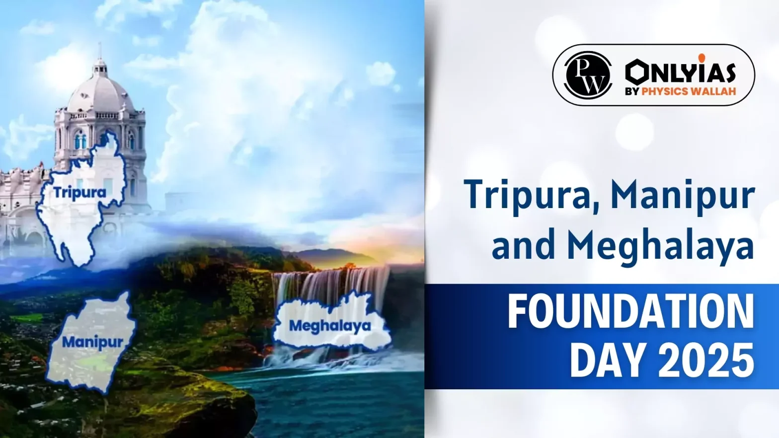 Tripura Manipur and Meghalaya Foundation Day 2025