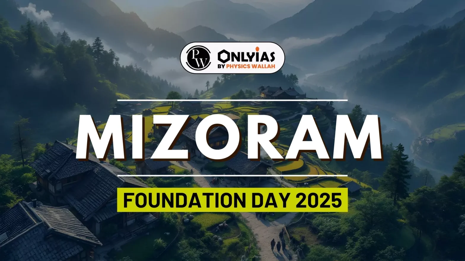 Mizoram Foundation Day 2025, History, Celebration, About Mizoram