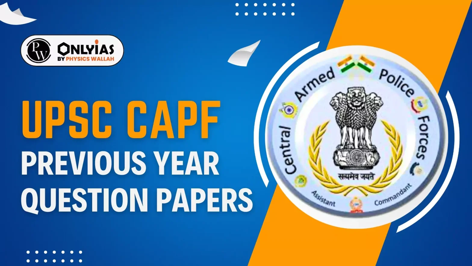 UPSC CAPF Previous Year Question Papers, Download CAPF AC Exam PDF