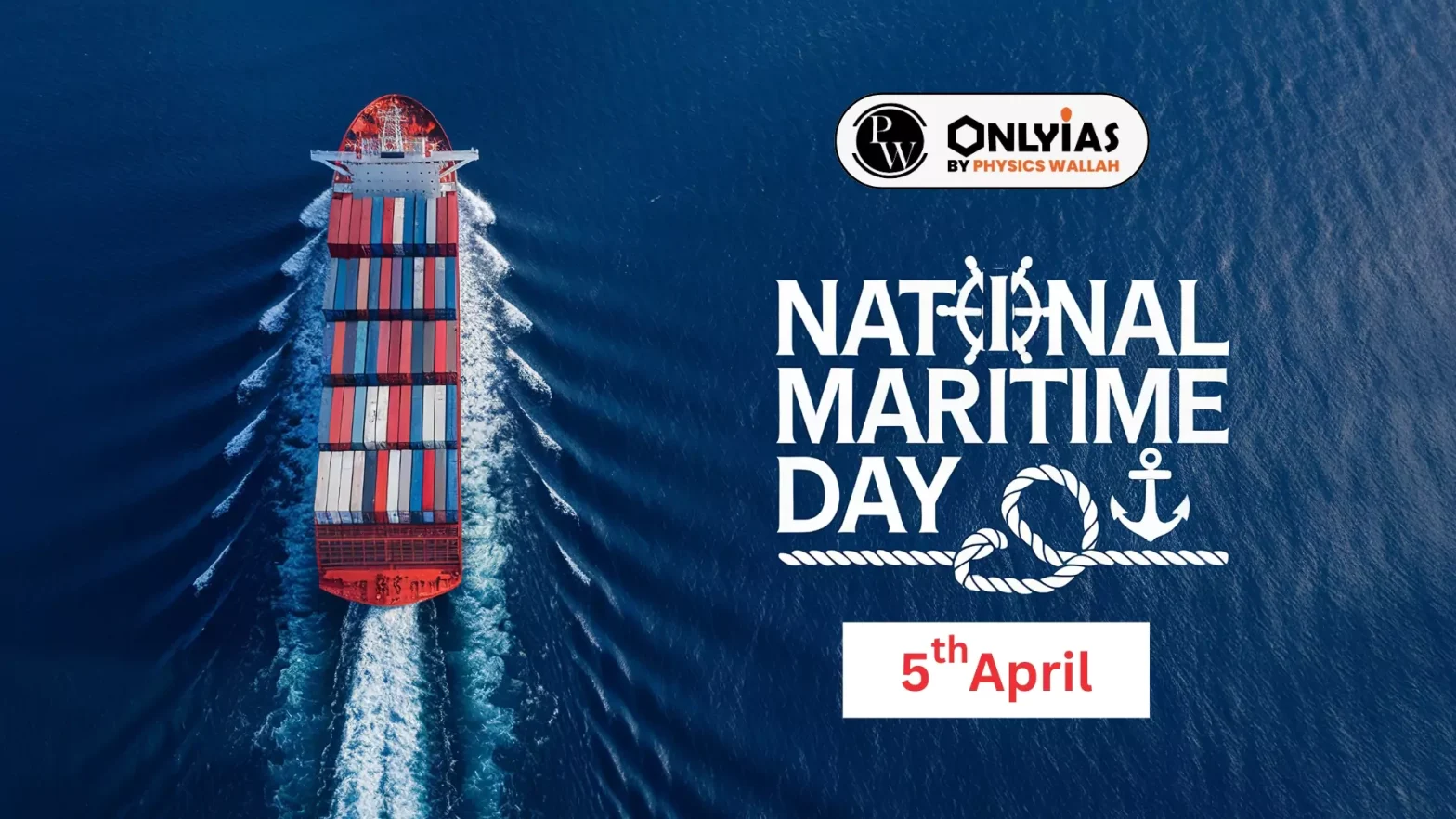 National Maritime Day 2025: Celebrating India’s Maritime Legacy