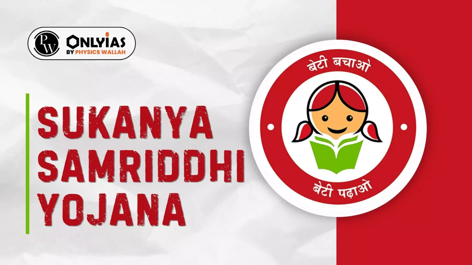Sukanya Samriddhi Yojana, Meaning, Eligibility, Benefits
