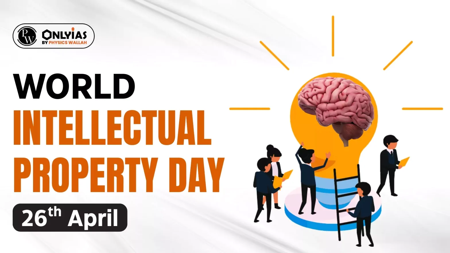 World Intellectual Property Day 2025 Theme, Importance, and Significance