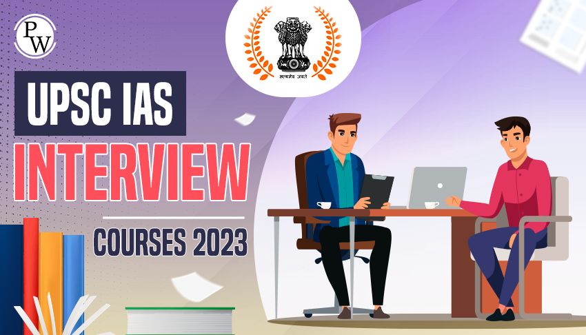UPSC IAS Interview Courses 2023
