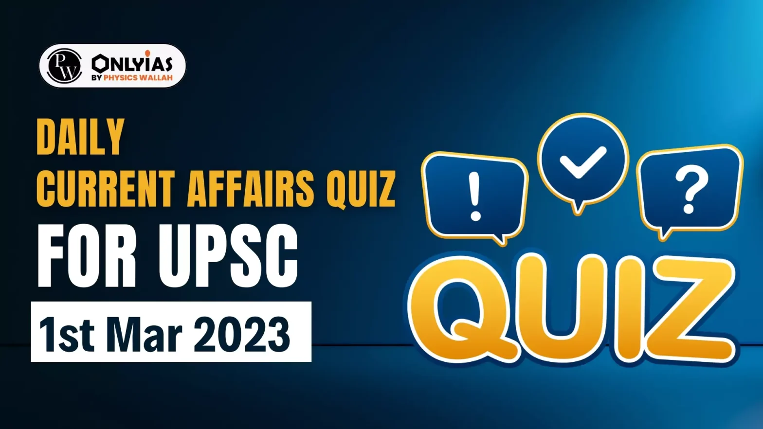 Daily Current Affairs Quiz for UPSC : 1st Mar 2023