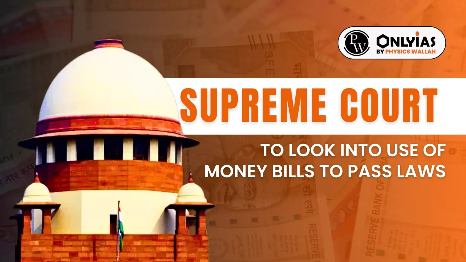 Supreme Court to Look into Use of Money Bills to Pass Laws