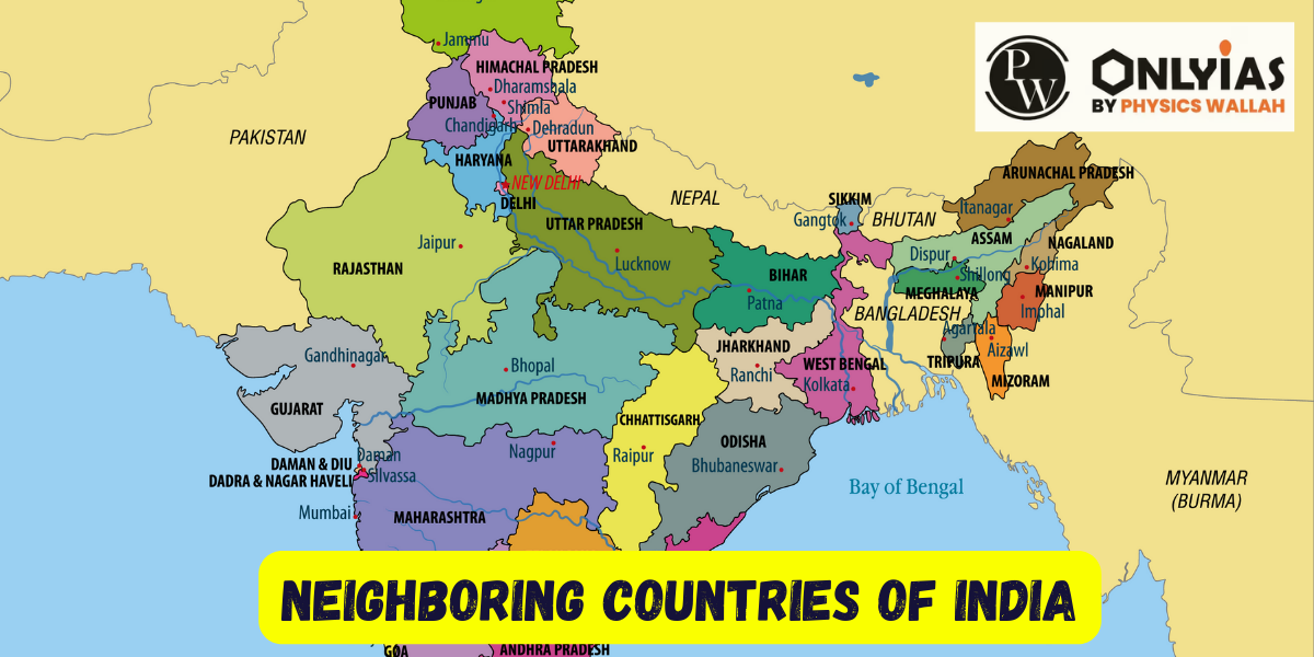 Neighboring countries of India Complete List, Maps and Border 2023