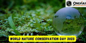 World Nature Conservation Day 2023