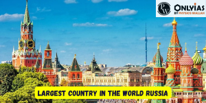 Largest Country in the World Russia