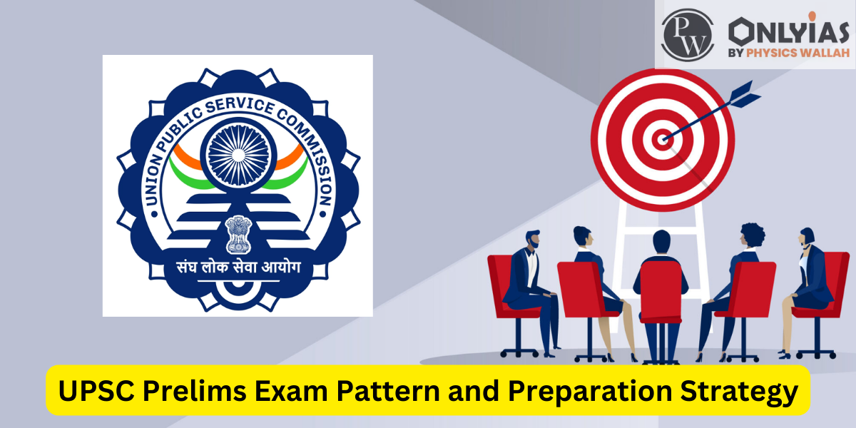 UPSC Prelims Exam Pattern 2024 And Preparation Strategy PWOnlyIAS