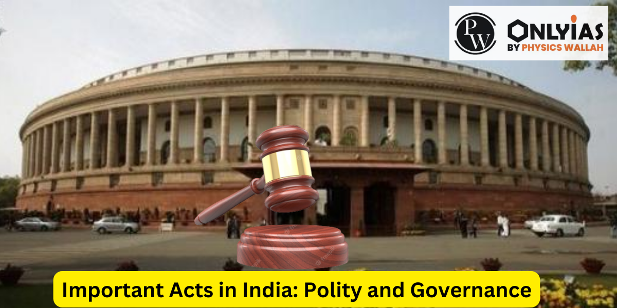 Important Acts In India: All Important Acts And Reforms Till 2023 ...