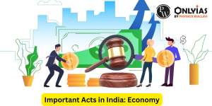 Important Acts in India: Economy
