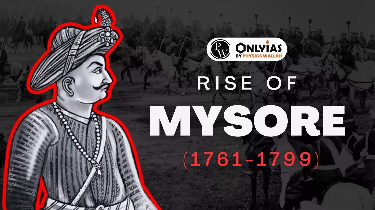 RISE OF MYSORE (1761-1799)