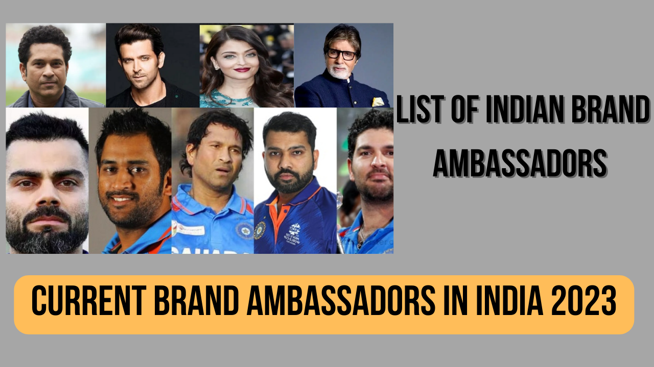 List of Indian Brand Ambassadors 2023, Current Brand Ambassadors in India