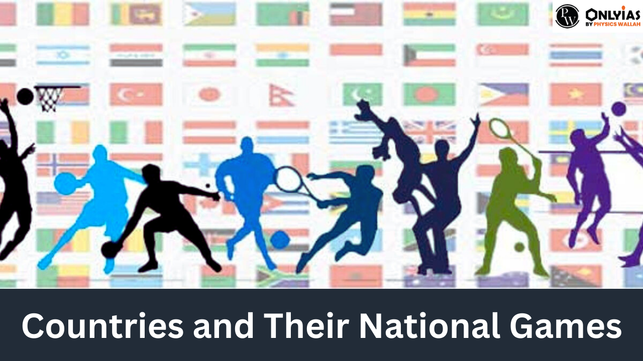 Countries and Their National Games 2023, List of Countries and their National Sports