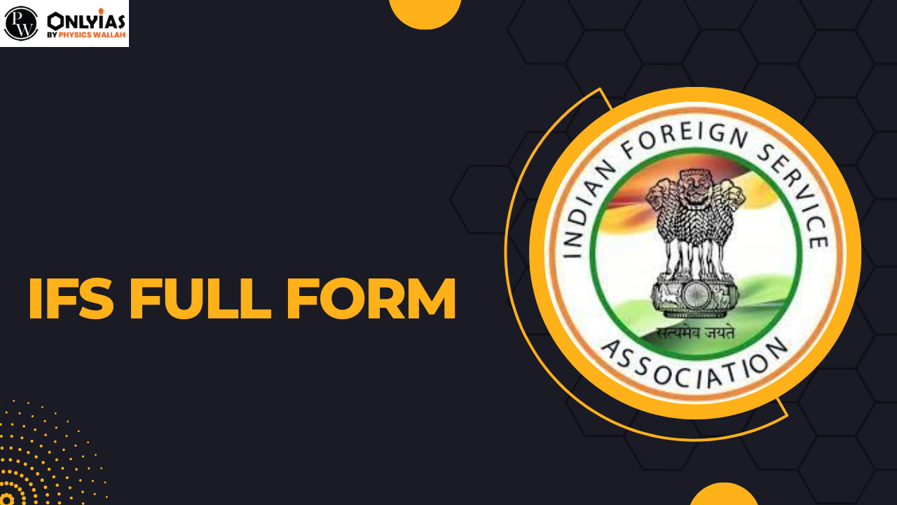 IFS Full Form Indian Foreign Service Age Limit Salary Eligibility 