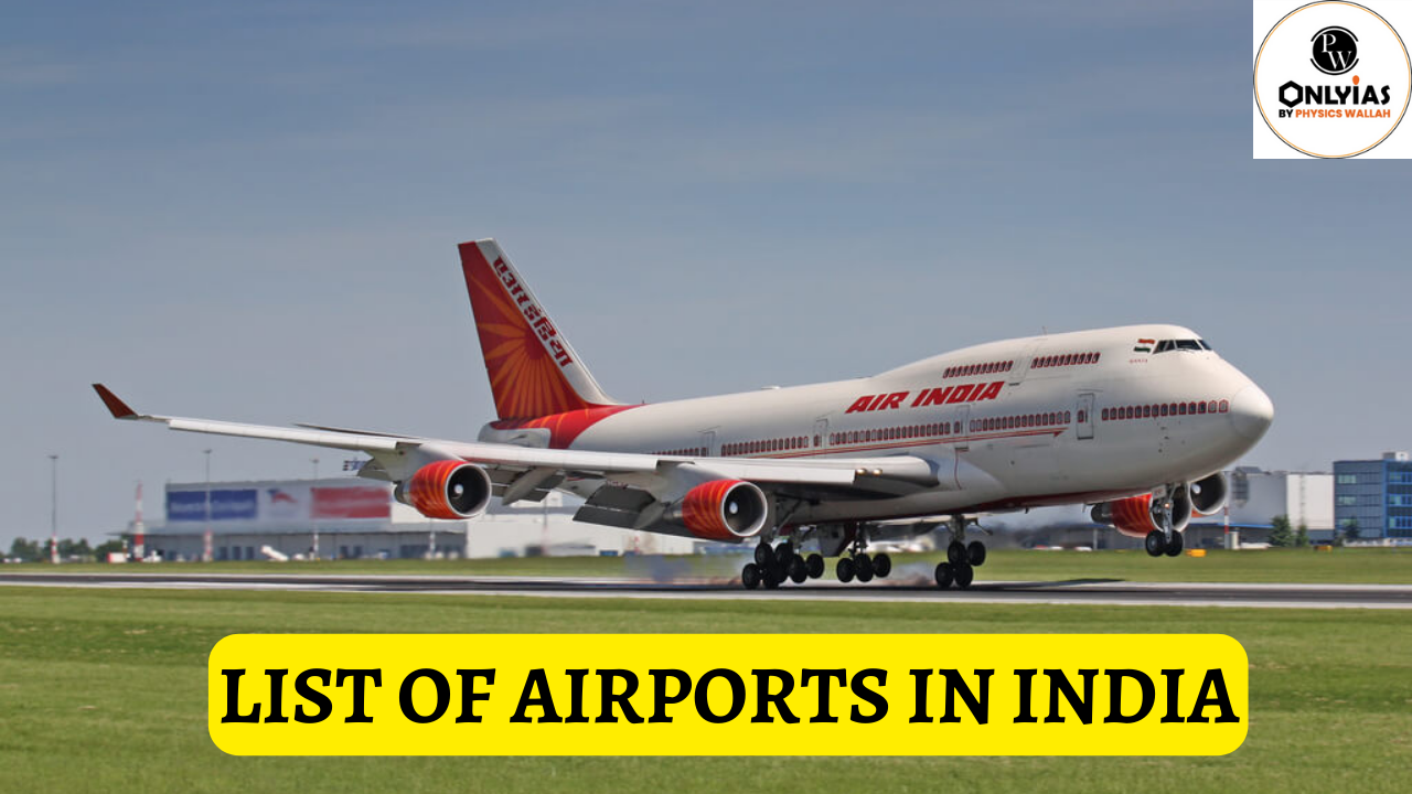 Airports in India, International and Domestic Airport in India Complete List