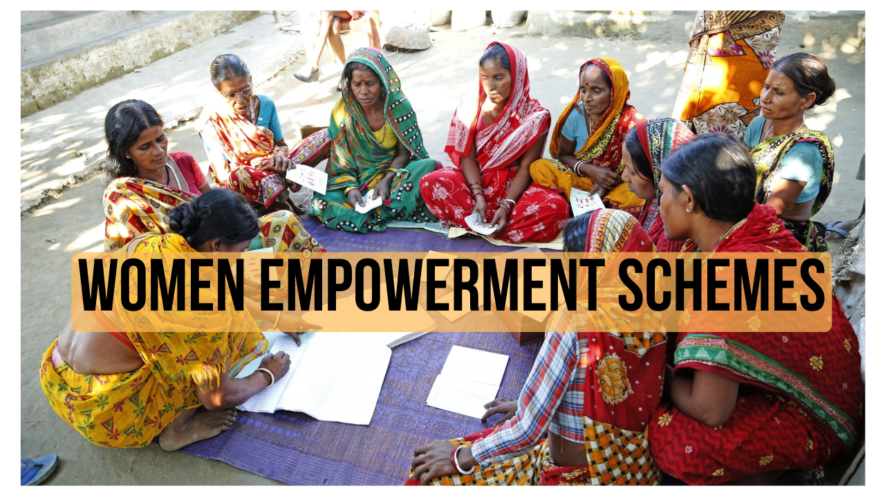Women Empowerment Schemes, Government Initiatives for Empowering Women in India 2023