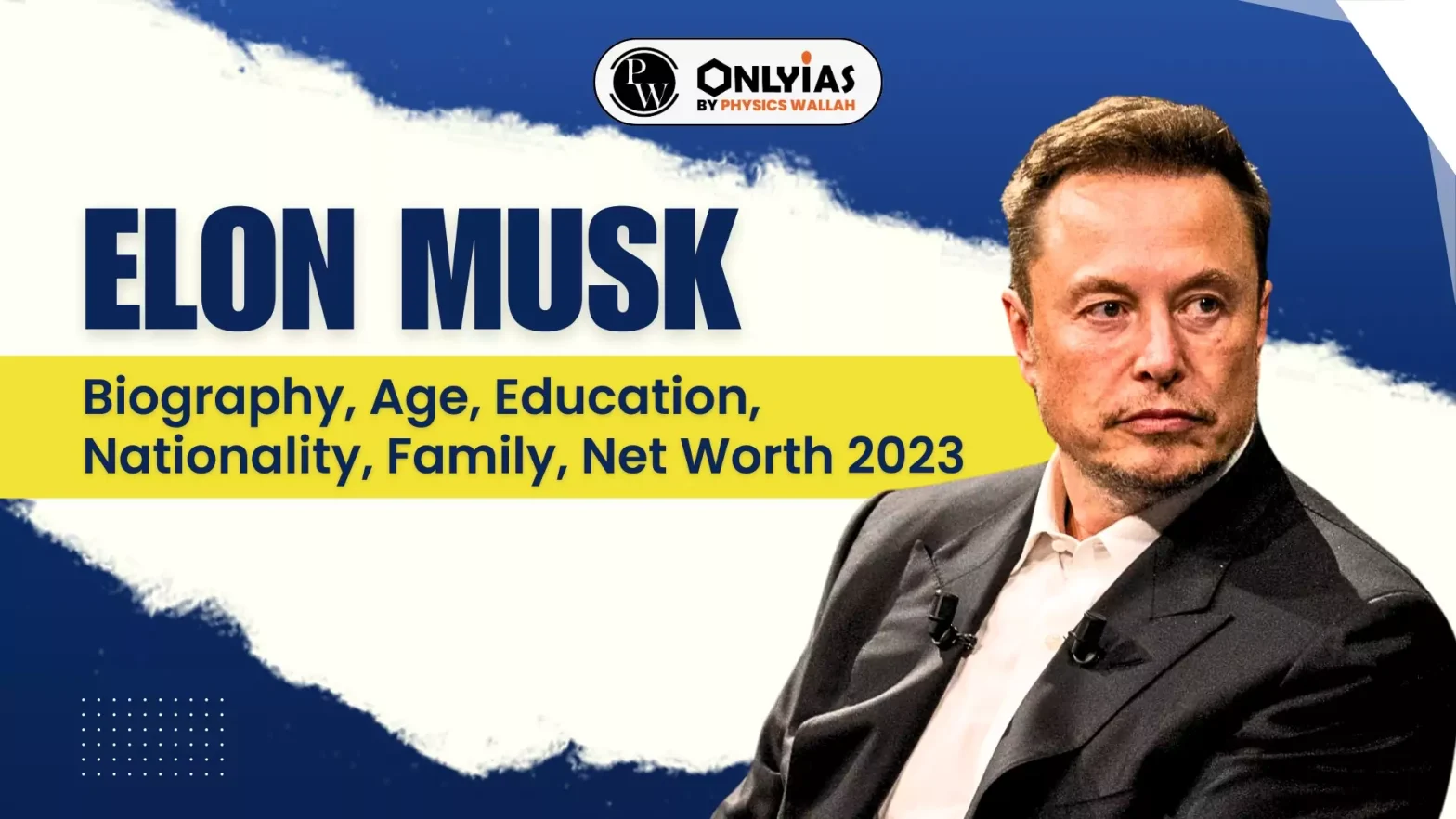 Elon Musk Biography, Age, Education, Nationality, Family, Net Worth 2023