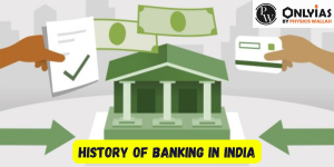 History of Banking in India