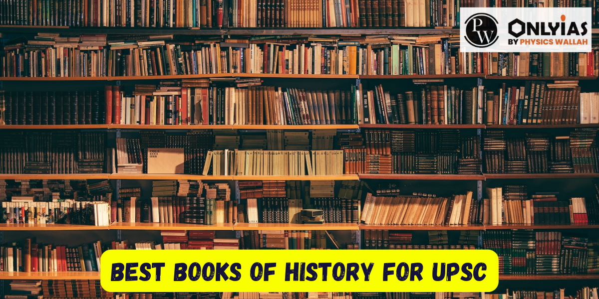 Best Books Of History For UPSC 2024, Comprehensive Guide PWOnlyIAS