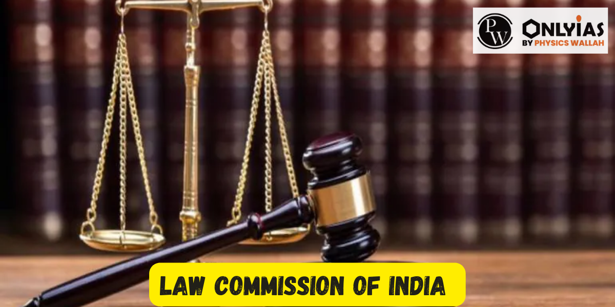Law Commission of India: History, Role And Post Independence Developments