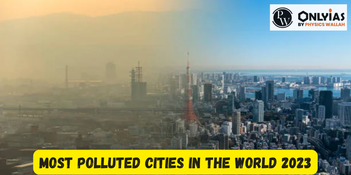 List Of Most Polluted Cities In The World In 2023, Complete List Of