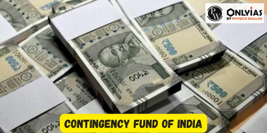 contingency-fund-of-india-meaning-corpus-and-benefits-pwonlyias