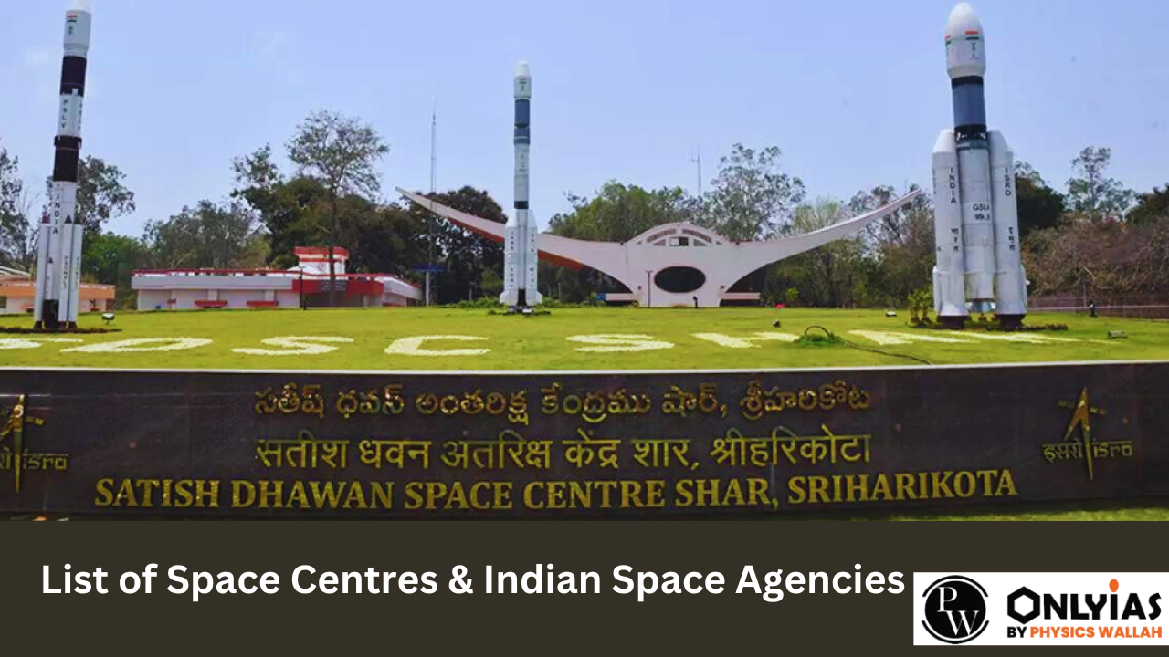 List of Space Centres & Indian Space Agencies